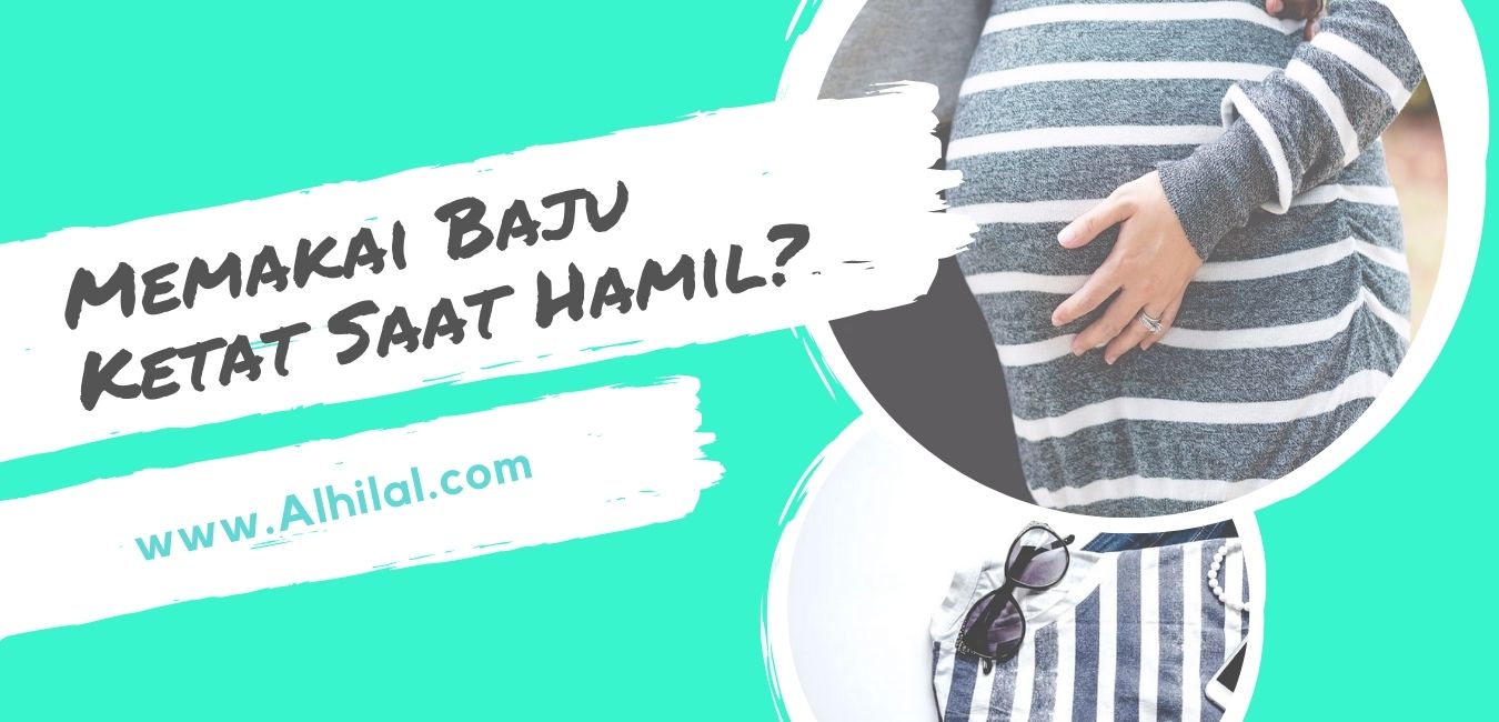 Bolehkah Memakai Baju Ketat Saat Hamil?