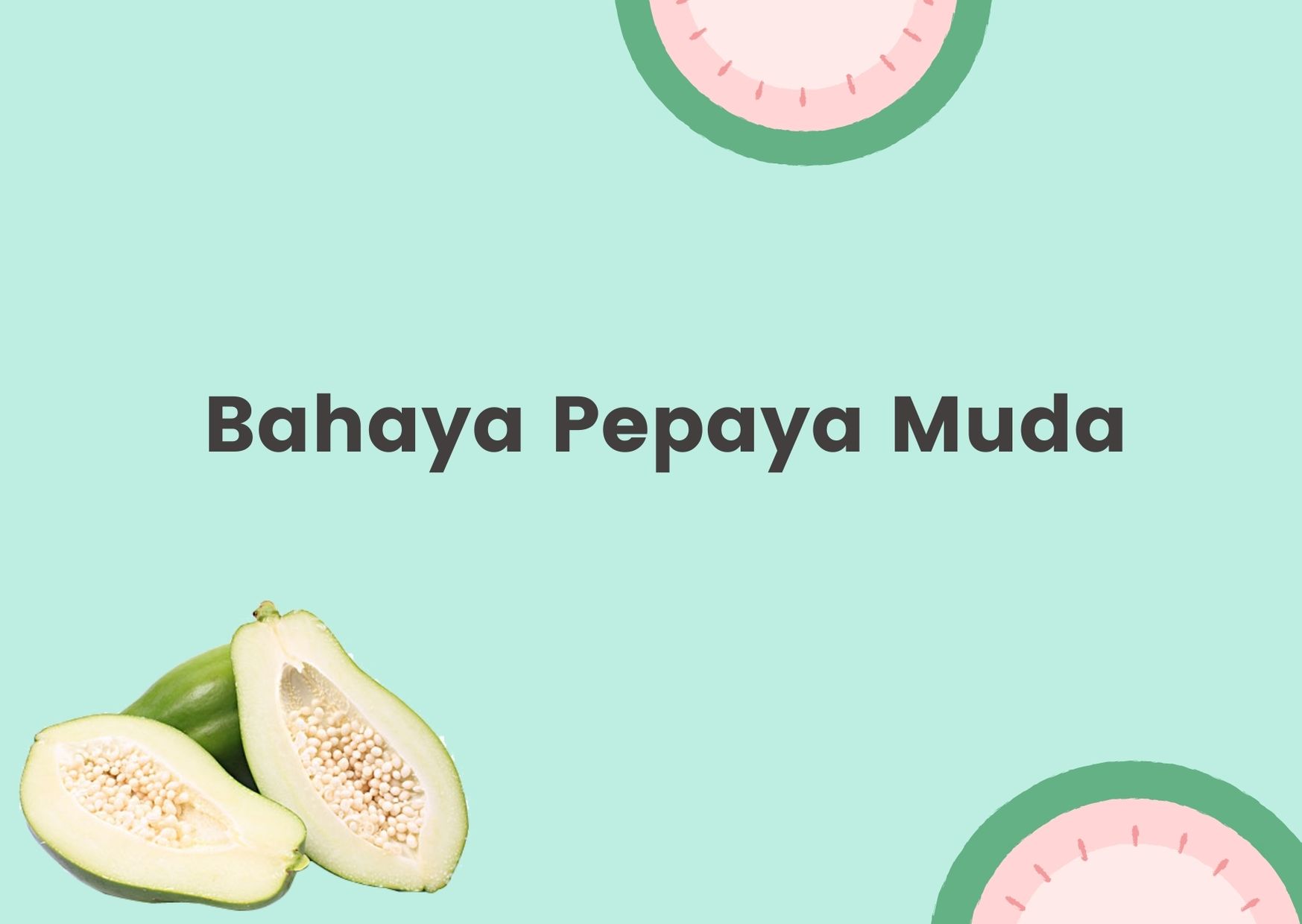 bahaya pepaya muda bagi ibu hamil