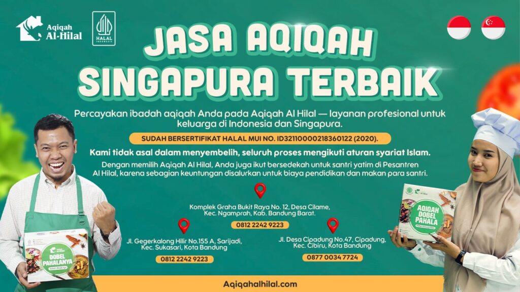 Jasa Aqiqah Singapura Terbaik & Halal MUI – Al Hilal